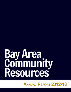 Bay Area Community Resources Annual Report[removed]  BACR’s mission is to promote healthy development among individuals and