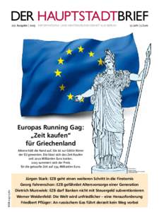 DER HAUPTSTADTBRIEF 127. Ausgabe | 2015 informations- und Hintergrund-Dienst aus Berlin 17. Jahr | 5 Euro  Europas Running Gag: