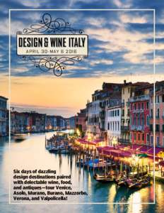 DESIGN & WINE ITALY A P RI L 3 0-M AYSix days of dazzling design destinations paired with delectable wine, food,