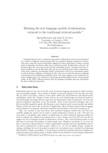 Relating the new language models of information retrieval to the traditional retrieval models ∗ Djoerd Hiemstra and Arjen P. de Vries University of Twente, CTIT P.O. Box 217, 7500 AE Enschede The Netherlands