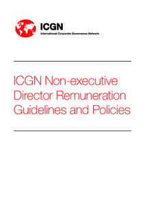 ICGN Non-executive Director Remuneration Guidelines and Policies Published by the International Corporate Governance Network 16 Park Crescent