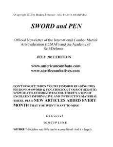 ©Copyright 2012 by Bradley J. Steiner - ALL RIGHTS RESERVED.  SWORD and PEN Official Newsletter of the International Combat Martial Arts Federation (ICMAF) and the Academy of Self-Defense