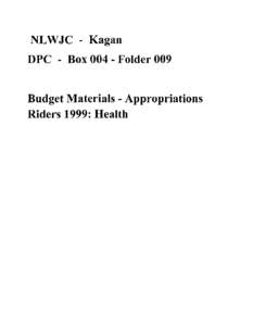 NLWJC - Kagan DPC - Box[removed]Folder 009 Budget Materials - Appropriations Riders 1999: Health  Jeffords-Kennedy 