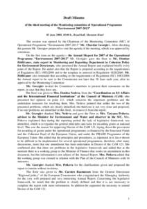 Draft Minutes of the third meeting of the Monitoring committee of Operational Programme “Environment[removed]” 03 June 2008, 10:00 h., Royal hall, Sheraton Hotel  The session was opened by the Chairman of the Monito