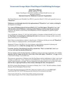 Grassroots Groups Reject Final Report Establishing Exchanges Joint Press Release Monday, February 27, 2012 Subject: Final Report of the Joint Committee on Federal Health Care Law and Resulting Legislation