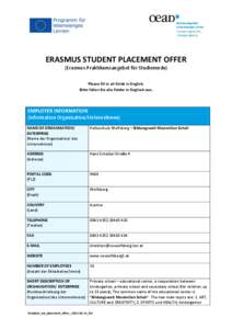 ERASMUS STUDENT PLACEMENT OFFER (Erasmus-Praktikumsangebot für Studierende) Please fill in all fields in English. Bitte füllen Sie alle Felder in Englisch aus.  EMPLOYER INFORMATION