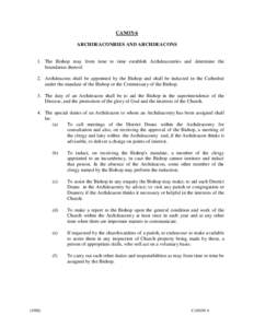 CANON 6 ARCHDEACONRIES AND ARCHDEACONS 1. The Bishop may from time to time establish Archdeaconries and determine the boundaries thereof. 2. Archdeacons shall be appointed by the Bishop and shall be inducted in the Cathe