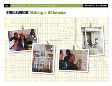 Teamwork Englewood | LISC/Chicago’s New Communities Program  ENGLEWOOD: Making a Difference QUALITY-OF-LIFE PLAN DEC 2005