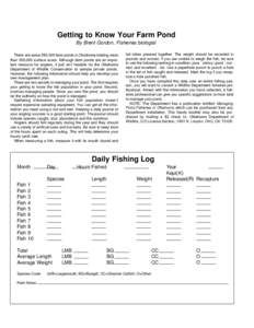 Getting to Know Your Farm Pond By Brent Gordon, Fisheries biologist There are some 250,000 farm ponds in Oklahoma totaling more than 500,000 surface acres. Although farm ponds are an important resource for anglers, it ju