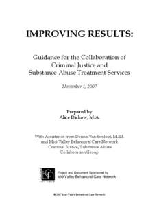 IMPROVING RESULTS: Guidance for the Collaboration of Criminal Justice and Substance Abuse Treatment Services November 1, 2007