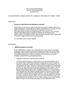 North Carolina Medical Board Outreach Committee Meeting November 2014 Committee Members: Subhash Gumber, MD, Chairperson, Debra Bolick, MD, Ralph A. Walker
