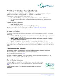 A Guide to Certification – How to Get Started The Open Group Certified IT Specialist (Open CITS) program is an independent global certification program for qualifying the skills, knowledge, and experience of IT special