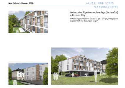 Neue Projekte in PlanungALMASI UND STEIN PLANUNGSGRUPPE  Neubau einer Eigentumswohnanlage (barrierefrei)