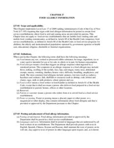 CHAPTER 27 FOOD ALLERGY INFORMATION §27-01 Scope and applicability. This Chapter implements Local Law 17 of[removed]adding Administrative Code of the City of New York §[removed]requiring that signs with food allergen info