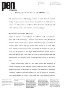 PEN International’s Oral Statement at the 57th CSW Session  PEN International is the world’s leading association of writers. We work to defend freedom of expression and to promote literature. Our global network of 14