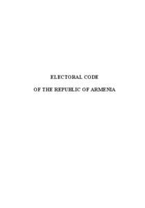 ELECTORAL CODE OF THE REPUBLIC OF ARMENIA Unofficial publication  TABLE OF CONTENTS