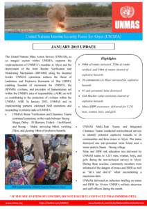 ©2014, UNMAS  Demolition of ERW found in Abyei United Nations Interim Security Force for Abyei (UNISFA) JANUARY 2015 UPDATE