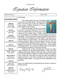 St. Ignatius School  Ignatian Information Volume 20, Issue 28  April 17, 2014