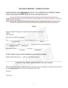 SECURITY DEPOSIT – SAMPLE LETTER FOR RENTERS WHO DID NOT RECEIVE ANY WRITTEN STATEMENT FROM THE LANDLORD WITHIN 30 OR 60 DAYS OF MOVING OUT. Rewrite the following sample letter (may be hand written or typed) detailing 