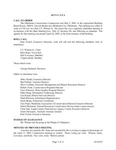 MINUTES CALL TO ORDER The Oklahoma Conservation Commission met May 2, 2005, in the Agriculture Building Board Room, 2800 N. Lincoln Boulevard, Oklahoma City, Oklahoma. The meeting was called to order at 9:30 a.m. by Chai