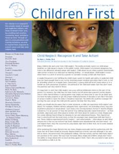 Newsletter | SpringChildren First Our mission is to respond to the complex needs of abused and neglected children, and
