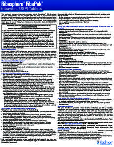 This summary contains important information about Ribasphere® (Rīb-ă-sphere) (ribavirin, USP) tablets. It is not meant to take the place of your doctor’s and/or healthcare provider’s instructions. Read this inform