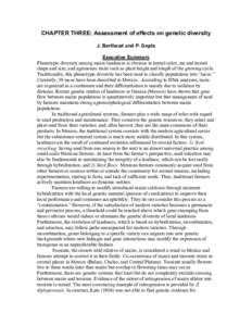 CHAPTER THREE: Assessment of effects on genetic diversity J. Berthaud and P. Gepts Executive Summary Phenotypic diversity among maize landraces is obvious in kernel color, ear and kernel shape and size, and agronomic tra