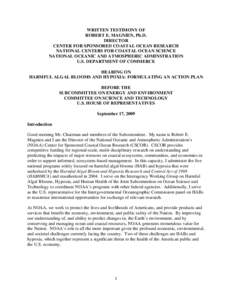 WRITTEN TESTIMONY OF ROBERT E. MAGNIEN, Ph.D. DIRECTOR CENTER FOR SPONSORED COASTAL OCEAN RESEARCH NATIONAL CENTERS FOR COASTAL OCEAN SCIENCE NATIONAL OCEANIC AND ATMOSPHERIC ADMINSTRATION