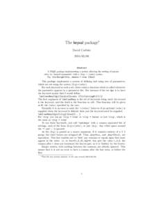 The keyval package∗ David Carlisle[removed]Abstract A LATEX package implementing a system allowing the setting of parameters (or ‘named arguments’ with a hkeyi = hvaluei syntax.