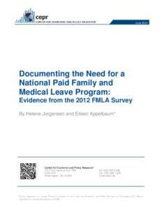 June[removed]Documenting the Need for a National Paid Family and Medical Leave Program: Evidence from the 2012 FMLA Survey