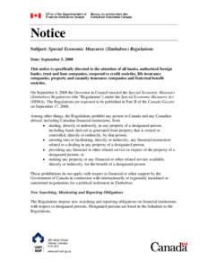 Notice Subject: Special Economic Measures (Zimbabwe) Regulations Date: September 5, 2008 This notice is specifically directed to the attention of all banks, authorized foreign banks, trust and loan companies, cooperative