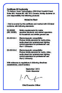 Certificate Of Conformity TC-Helicon Vocal Technologies, :HVW6DDQLFK5RDG, Suite 2, Victoria BC V=(, Canada, hereby declares on own responsibility that following products: VoiceLive Rack - that is covered by 