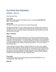 Sun-Earth Day Highlights: RHESSI – Bob Lin [Opening Sound Clip] [Troy Cline] Although our technologies have changed over time, our goal to understand the Sun…remains the same.
