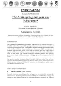 Graduate Workshop  The Arab Spring one year on: What next? 22nd-24th March 2012 Université Paris 1 Panthéon Sorbonne