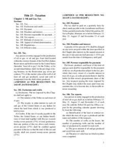 Title 23 - Taxation Chapter 1. Oil and Gas Tax Sections: Sec[removed]Tax.................................................. 1 Sec[removed]Exclusions and credit...................... 1 Sec[removed]Payment. ......................