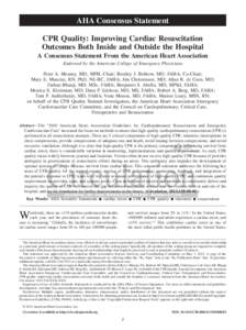 AHA Consensus Statement CPR Quality: Improving Cardiac Resuscitation Outcomes Both Inside and Outside the Hospital A Consensus Statement From the American Heart Association Endorsed by the American College of Emergency P