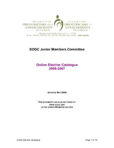 SOGC Junior Members Committee   Online Elective Catalogue  2006­2007   UPDATED MAY 2006 