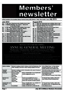 Official newsletter of the Australian Railway Historical Society (NSW Division) • Editor: Ross Verdich • Issue:  July 2013 Tue	 2	 RRC open. S/hand book sale at Redfern Noon to 4pm Wed	 3	 Members’ Meeting: Gary Hu