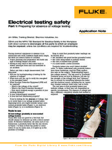 Electrical testing safety  Part 1: Preparing for absence of voltage testing Application Note Jim White, Training Director, Shermco Industries, Inc.