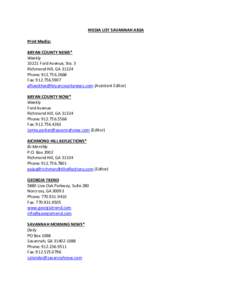 MEDIA LIST SAVANNAH AREA Print Media: BRYAN COUNTY NEWS* WeeklyFord Avenue, Ste. 3 Richmond Hill, GA 31324