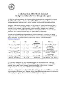 AG Kilmartin to Offer Mobile Criminal Background Check Services throughout August To assist the public in obtaining the required criminal background checks mandated by various Rhode Island General Laws, Attorney General 