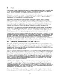 9.  Coal The next three chapters cover the representation and underlying assumptions for fuels in EPA Base Case v[removed]The current chapter focuses on coal, chapter 10 on natural gas, and chapter 11 on other fuels