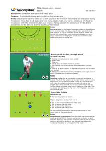 Title: Sample Level 1 session Coach: [removed]Equipment: Cones Ball each stick each half a pitch