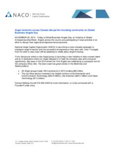 Angel networks across Canada disrupt the investing community on Global Business Angels Day NOVEMBER 20, Today is Global Business Angels Day, an initiative of Global Entrepreneurship Week. Angels across the country