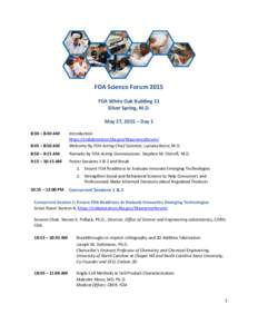 FDA Science Forum 2015 FDA White Oak Building 31 Silver Spring, M.D. May 27, 2015 – Day 1 8:30 – 8:40 AM 8:45 – 8:50 AM