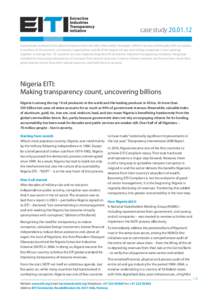 case study[removed]Government revenues from natural resources have too often been badly managed, veiled in secrecy and fraught with corruption. A coalition of 50 countries, civil society organisations and 60 of the larg