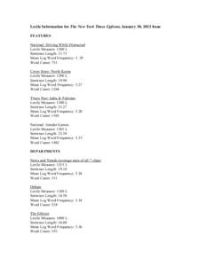 Lexile Information for The New York Times Upfront, January 30, 2012 Issue FEATURES National: Driving While Distracted Lexile Measure: 1100 L Sentence Length: 15.73 Mean Log Word Frequency: 3. 29