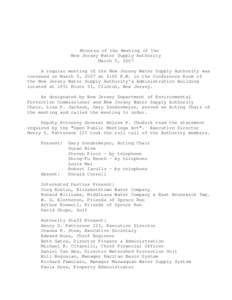 Minutes of the Meeting of the New Jersey Water Supply Authority March 5, 2007 A regular meeting of the New Jersey Water Supply Authority was convened on March 5, 2007 at 2:00 P.M. in the Conference Room of the New Jersey