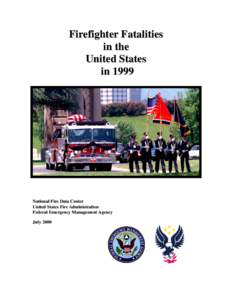 National Volunteer Fire Council / Firefighter / United States Fire Administration / National Fallen Firefighters Memorial / Volunteer fire department / National Fire Incident Reporting System / Fire Fighter Fatality Investigation and Prevention Program / Charleston Sofa Super Store fire / Firefighting in the United States / Firefighting / Public safety