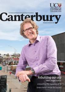 For alumni and friends of the University of Canterbury  Volume 8, Summer 2011 Rebuilding our city